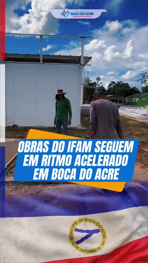 Trabalhadores na construção civil em canteiro de obras, com texto sobre as obras do novo campus do IFAM em Boca do Acre.